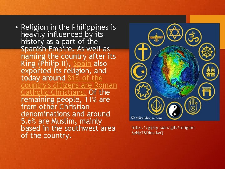  • Religion in the Philippines is heavily influenced by its history as a