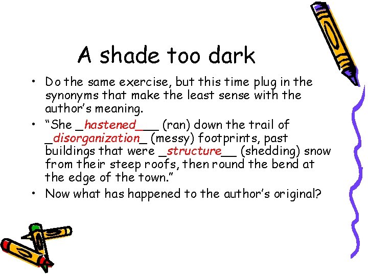 A shade too dark • Do the same exercise, but this time plug in