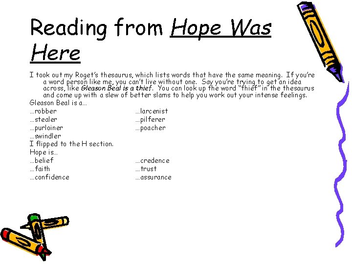 Reading from Hope Was Here I took out my Roget’s thesaurus, which lists words