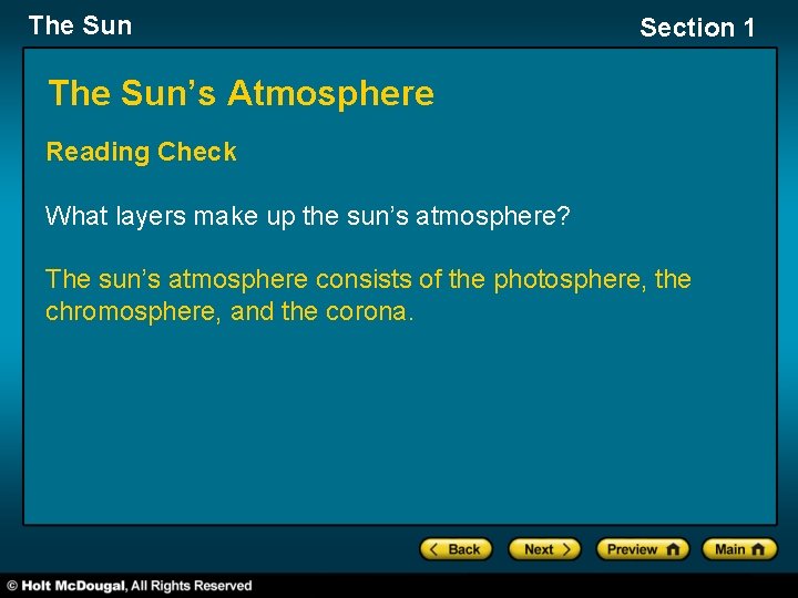 The Sun Section 1 The Sun’s Atmosphere Reading Check What layers make up the