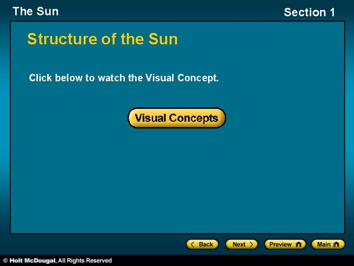 The Sun Structure of the Sun Click below to watch the Visual Concept. Section