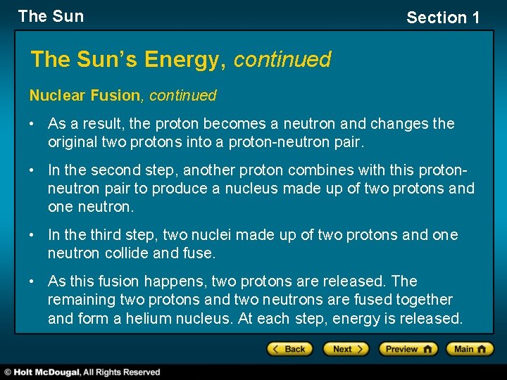 The Sun Section 1 The Sun’s Energy, continued Nuclear Fusion, continued • As a