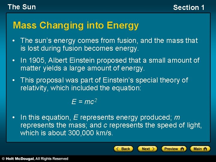 The Sun Section 1 Mass Changing into Energy • The sun’s energy comes from