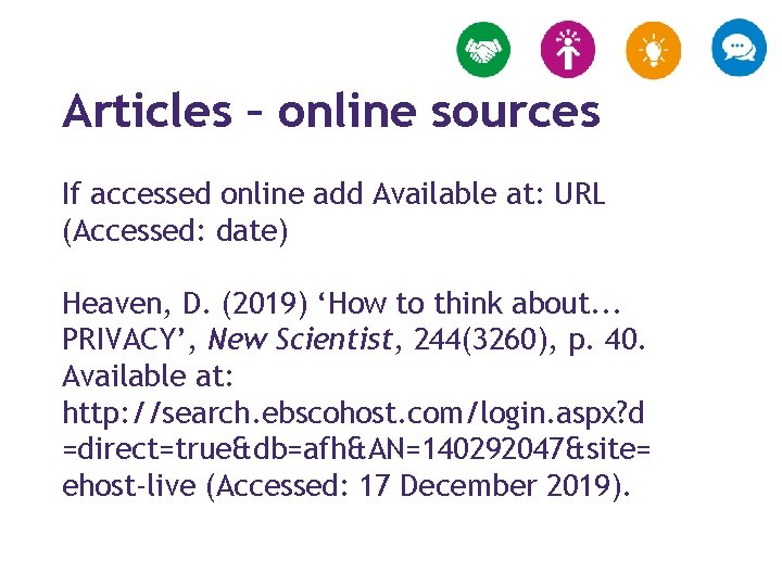 Articles – online sources If accessed online add Available at: URL (Accessed: date) Heaven,