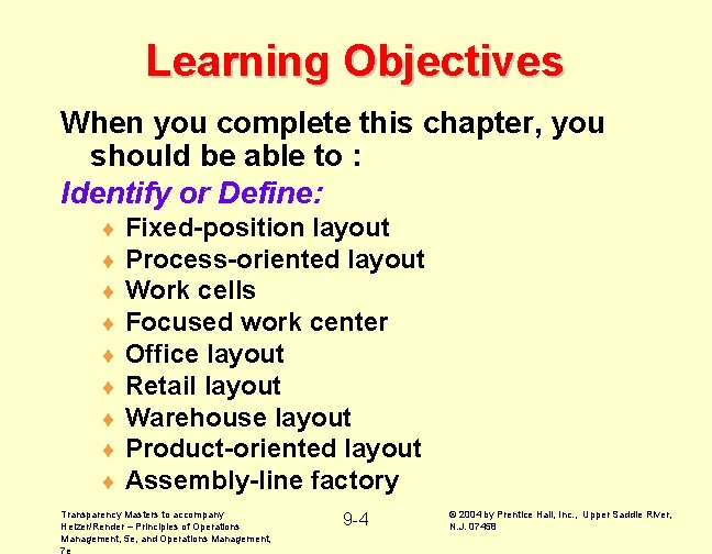 Learning Objectives When you complete this chapter, you should be able to : Identify