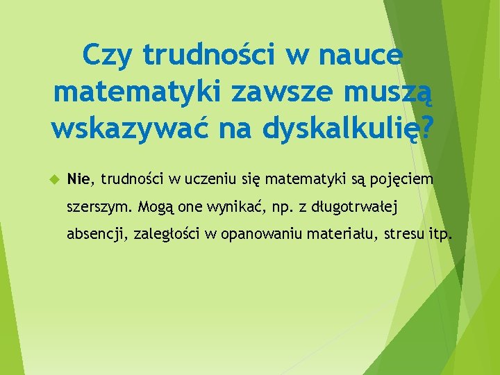 Czy trudności w nauce matematyki zawsze muszą wskazywać na dyskalkulię? Nie, trudności w uczeniu