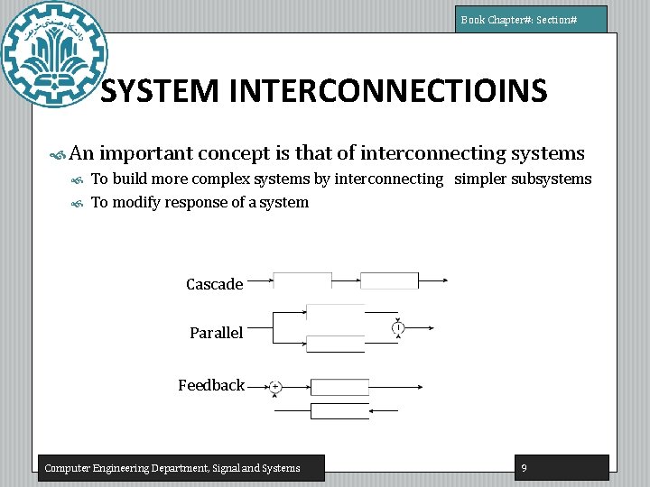 Book Chapter#: Section# SYSTEM INTERCONNECTIOINS An important concept is that of interconnecting systems To