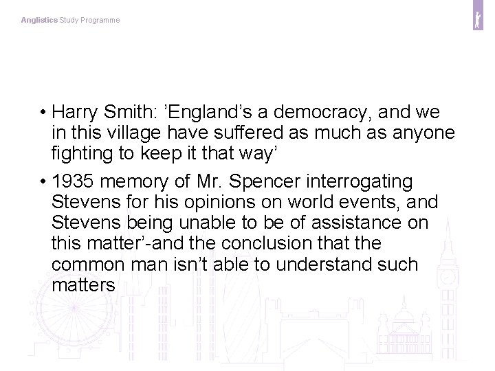 Anglistics Study Programme • Harry Smith: ’England’s a democracy, and we in this village