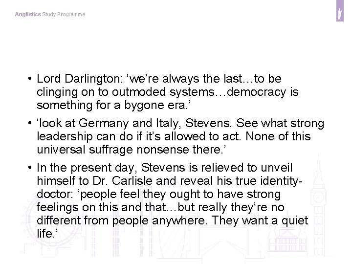 Anglistics Study Programme • Lord Darlington: ‘we’re always the last…to be clinging on to