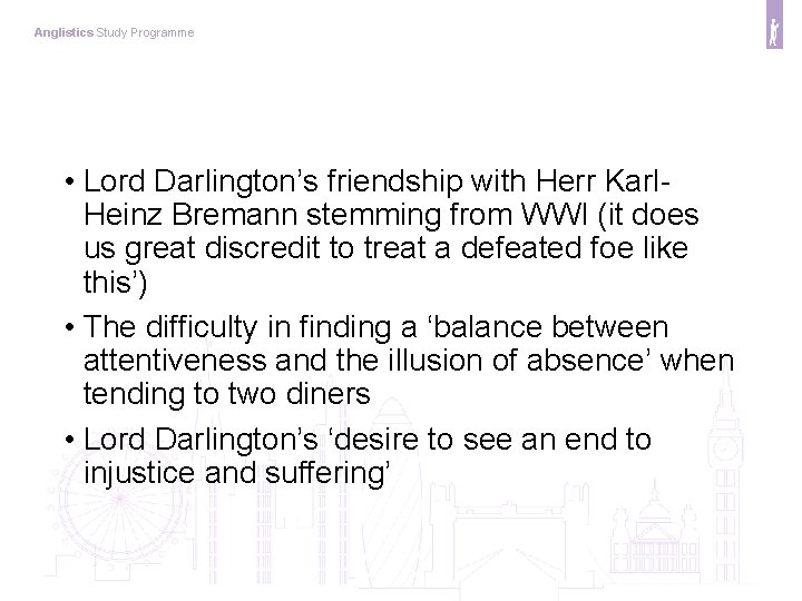 Anglistics Study Programme • Lord Darlington’s friendship with Herr Karl. Heinz Bremann stemming from