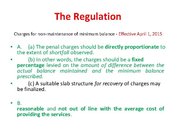 Fault Lines in Implementation of Minimum Balance Rule