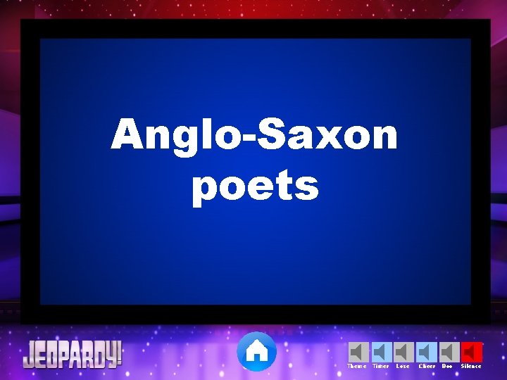 Anglo-Saxon poets Theme Timer Lose Cheer Boo Silence 