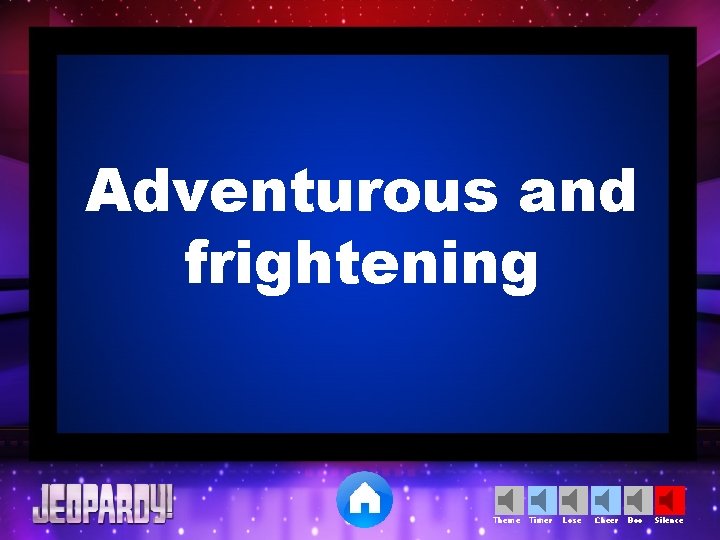 Adventurous and frightening Theme Timer Lose Cheer Boo Silence 