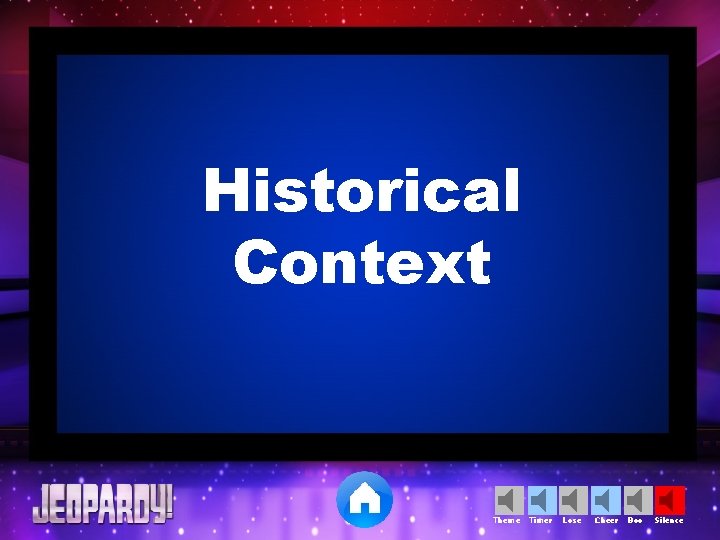 Historical Context Theme Timer Lose Cheer Boo Silence 