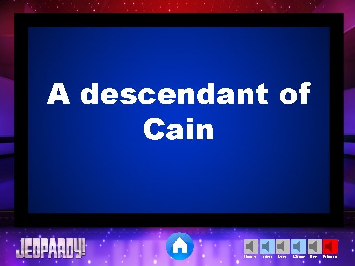 A descendant of Cain Theme Timer Lose Cheer Boo Silence 