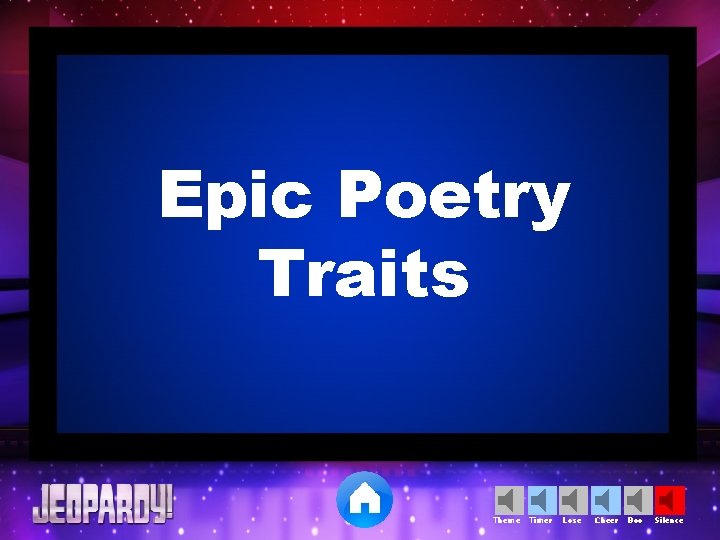 Epic Poetry Traits Theme Timer Lose Cheer Boo Silence 