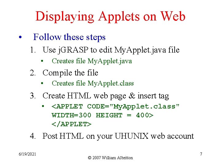 Displaying Applets on Web • Follow these steps 1. Use j. GRASP to edit