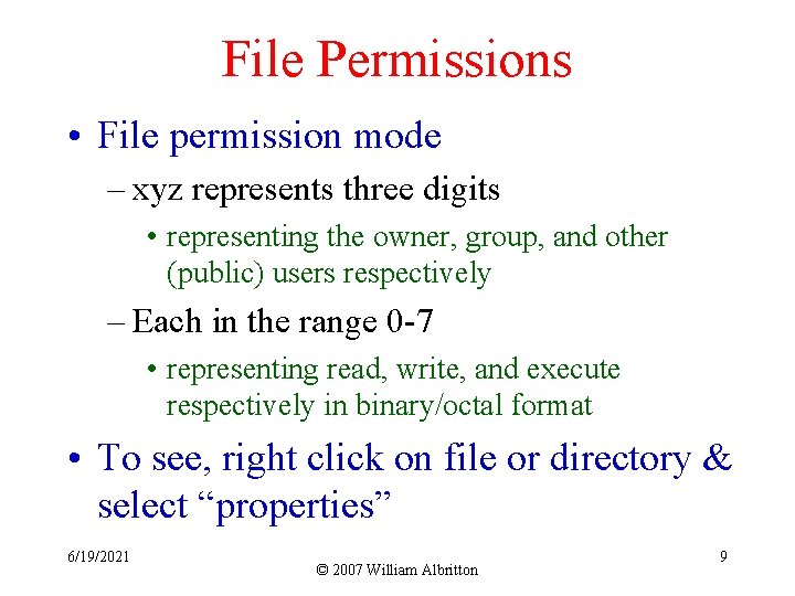 File Permissions • File permission mode – xyz represents three digits • representing the