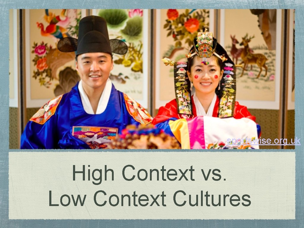 sportswise. org. uk High Context vs. Low Context Cultures 