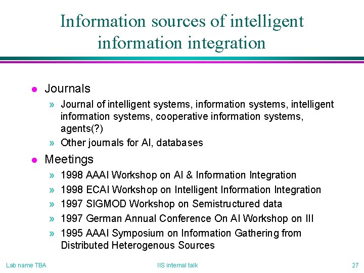 Information sources of intelligent information integration l Journals » Journal of intelligent systems, information