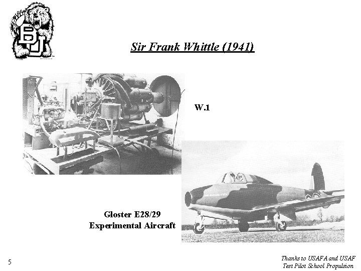 Sir Frank Whittle (1941) W. 1 Gloster E 28/29 Experimental Aircraft 5 Thanks to