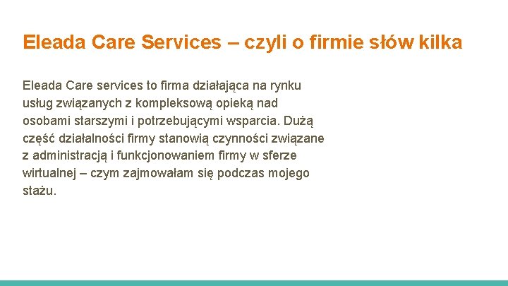 Eleada Care Services – czyli o firmie słów kilka Eleada Care services to firma