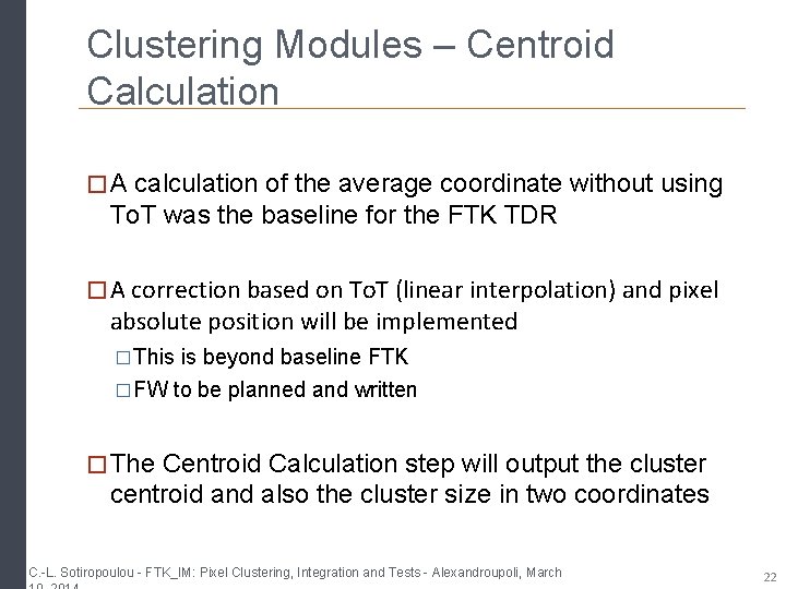 Clustering Modules – Centroid Calculation � A calculation of the average coordinate without using Clustering Modules – Centroid Calculation � A calculation of the average coordinate without using