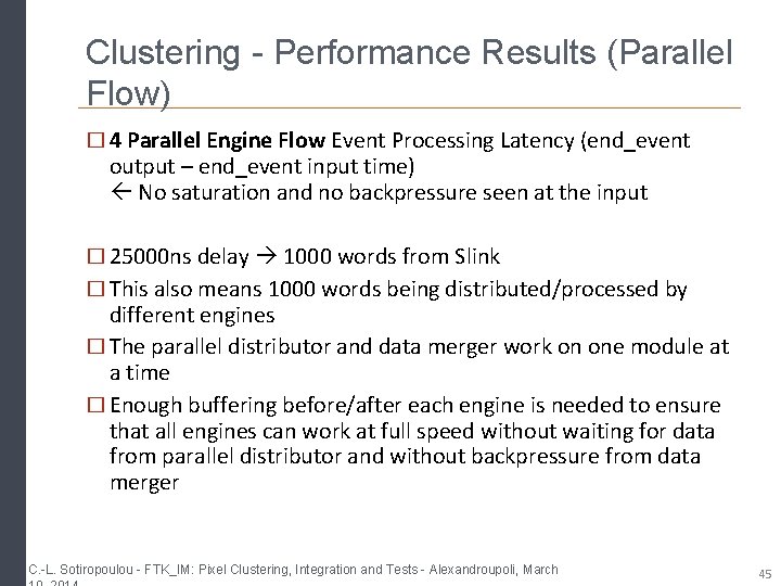 Clustering - Performance Results (Parallel Flow) � 4 Parallel Engine Flow Event Processing Latency Clustering - Performance Results (Parallel Flow) � 4 Parallel Engine Flow Event Processing Latency