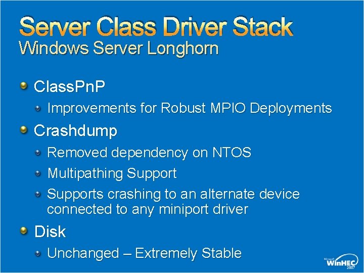 Server Class Driver Stack Windows Server Longhorn Class. Pn. P Improvements for Robust MPIO