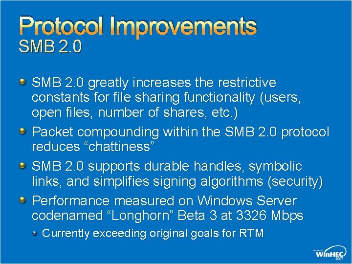 Protocol Improvements SMB 2. 0 greatly increases the restrictive constants for file sharing functionality