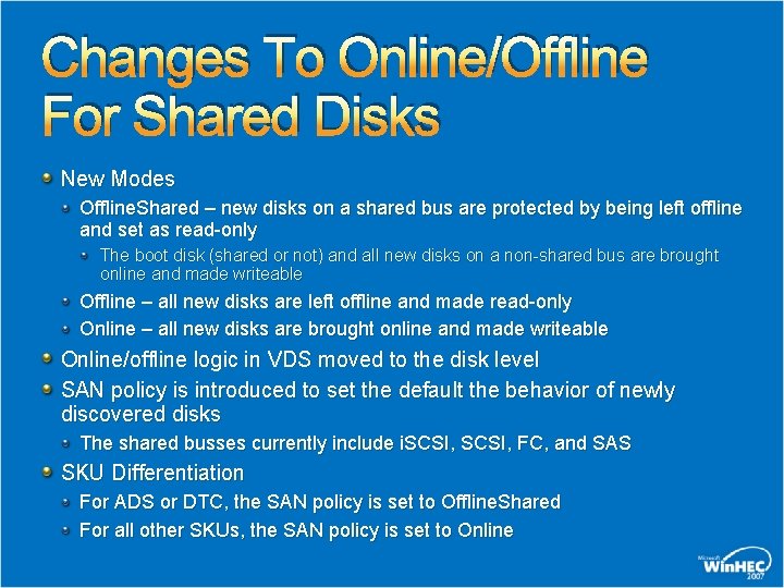 Changes To Online/Offline For Shared Disks New Modes Offline. Shared – new disks on