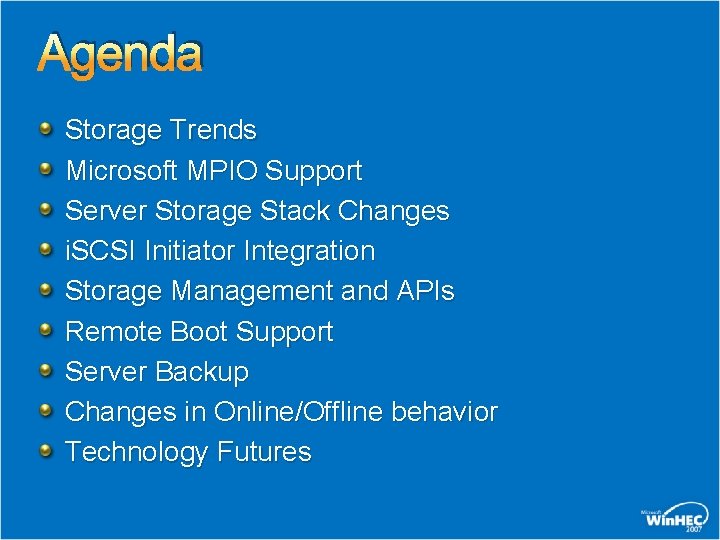 Agenda Storage Trends Microsoft MPIO Support Server Storage Stack Changes i. SCSI Initiator Integration