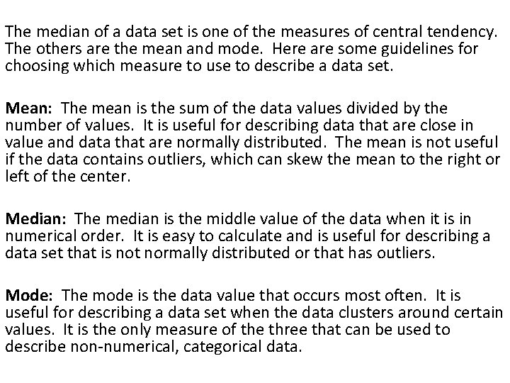 The median of a data set is one of the measures of central tendency.