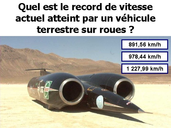 Quel est le record de vitesse actuel atteint par un véhicule terrestre sur roues