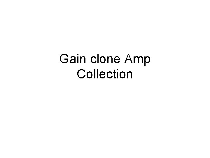 Gain clone Amp Collection 