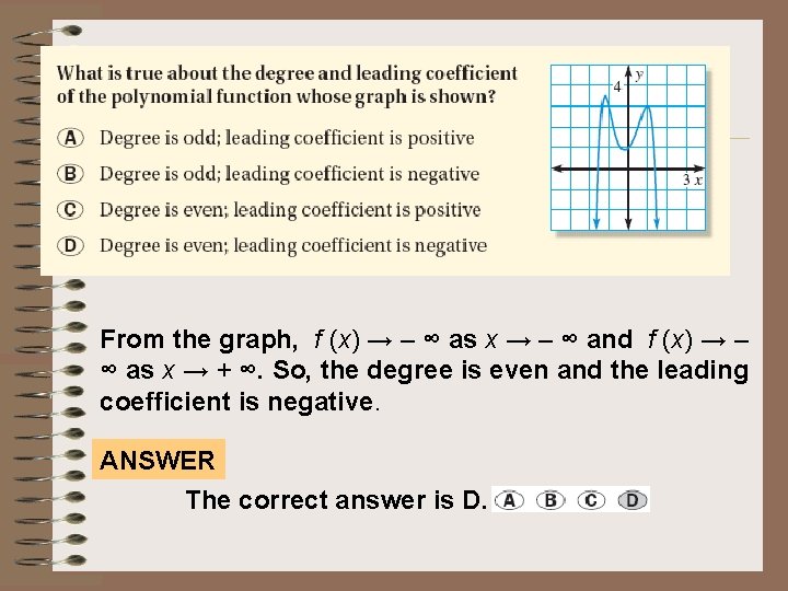 From the graph, f (x) → – ∞ as x → – ∞ and