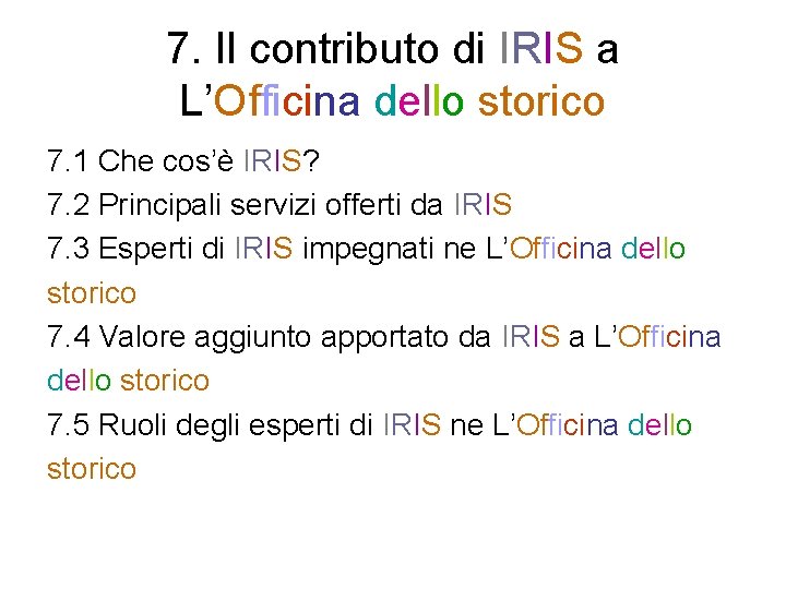 7. Il contributo di IRIS a L’Officina dello storico 7. 1 Che cos’è IRIS?
