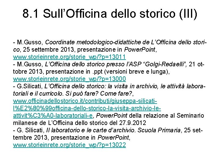 8. 1 Sull’Officina dello storico (III) - M. Gusso, Coordinate metodologico-didattiche de L’Officina dello