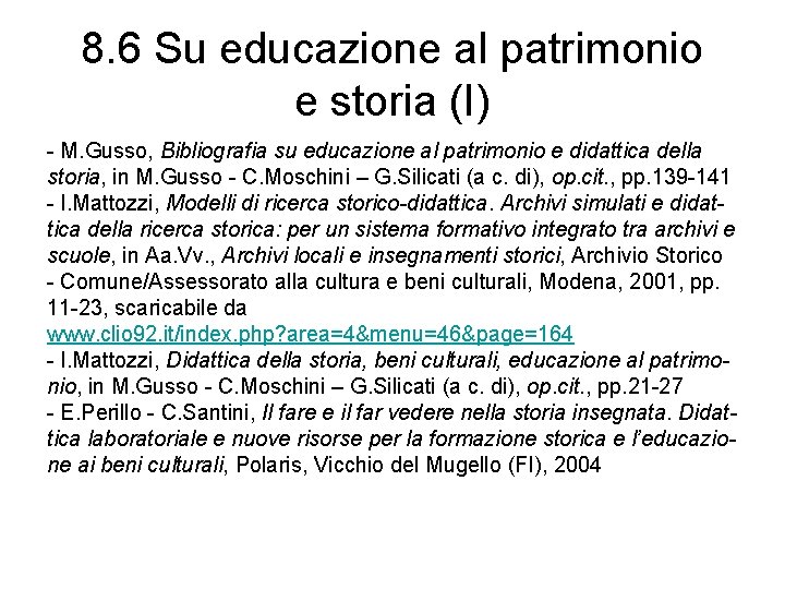 8. 6 Su educazione al patrimonio e storia (I) - M. Gusso, Bibliografia su