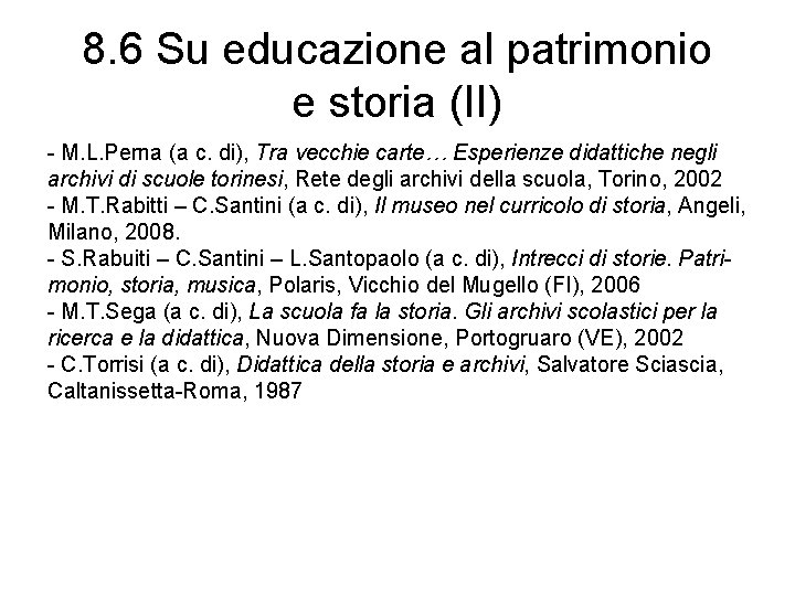 8. 6 Su educazione al patrimonio e storia (II) - M. L. Perna (a