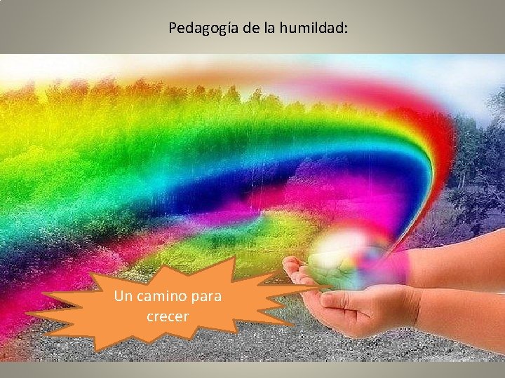 Pedagogía de la humildad: Un camino para crecer 