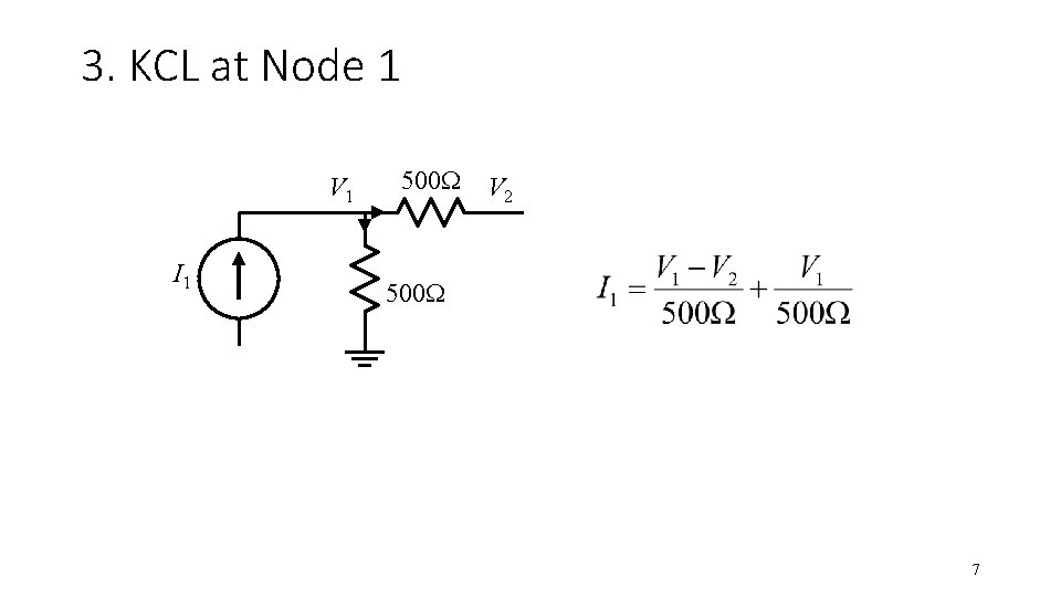 3. KCL at Node 1 V 1 I 1 500 W V 2 500