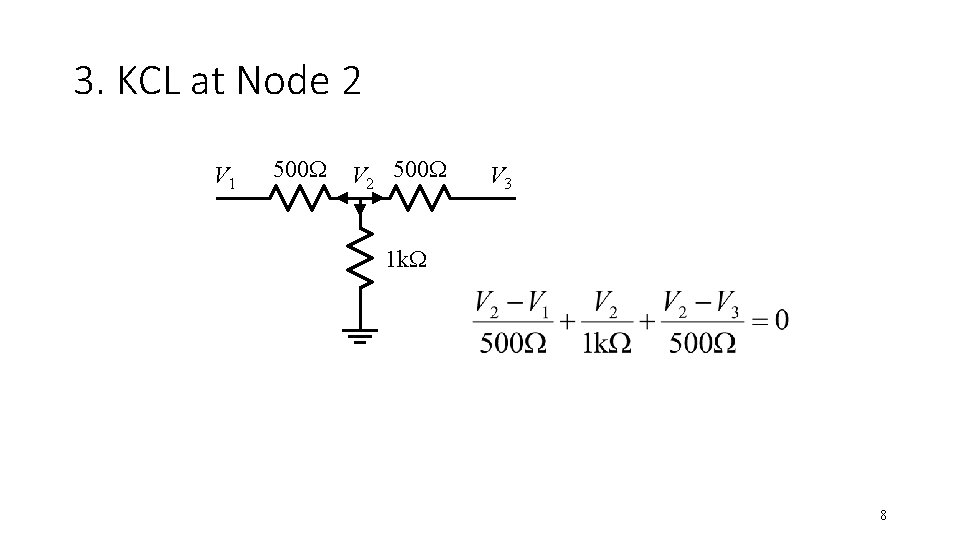 3. KCL at Node 2 V 1 500 W V 2 500 W V