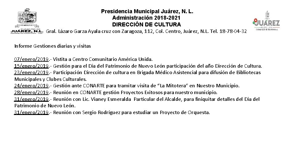 Presidencia Municipal Juárez, N. L. Administración 2018 -2021 DIRECCIÓN DE CULTURA Gral. Lázaro Garza