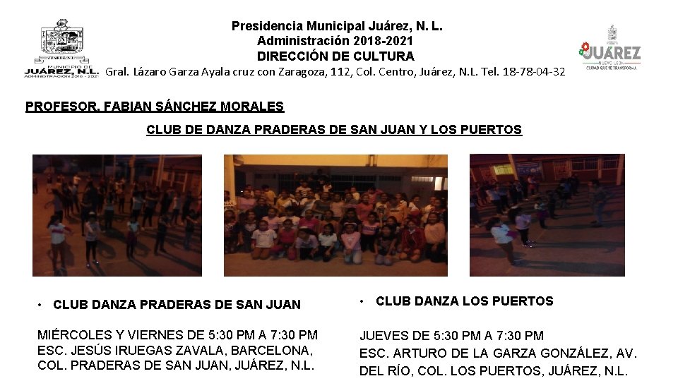 Presidencia Municipal Juárez, N. L. Administración 2018 -2021 DIRECCIÓN DE CULTURA Gral. Lázaro Garza
