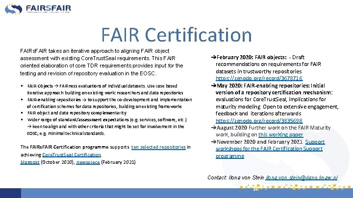 FAIR Certification FAIRs. FAIR takes an iterative approach to aligning FAIR object assessment with