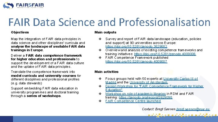 FAIR Data Science and Professionalisation Objectives Map the integration of FAIR data principles in