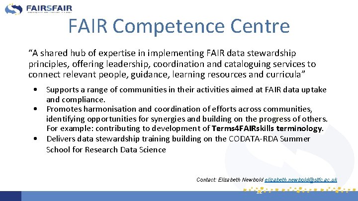 FAIR Competence Centre “A shared hub of expertise in implementing FAIR data stewardship principles,