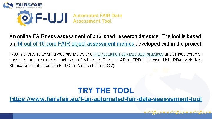 An online FAIRness assessment of published research datasets. The tool is based on 14