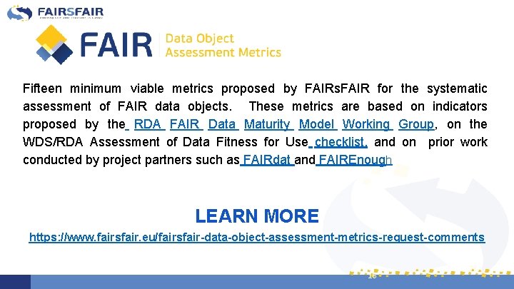 Fifteen minimum viable metrics proposed by FAIRs. FAIR for the systematic assessment of FAIR